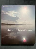 Fisket och fiskaren i V&auml;nern : rapport fr&aring;n dokumentation 2011-2012