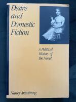 Desire and domestic fiction - a political history of the novel