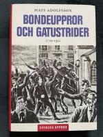 Bondeuppror och gatustrider : 1719 - 1932
