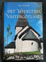 Det medeltida V&auml;sterg&ouml;tland : en arkeologisk guidebok