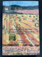 Bruka, odla, h&auml;vda. Odlingssystem och uth&aring;lligt jordbruk under 400 &aring;r