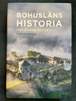 Bohusl&auml;ns historia : fr&aring;n j&auml;rn&aring;lder till 1658