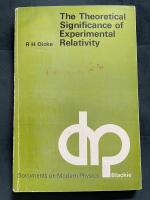 The Theoretical Significance of Experimental Relativity [Tillh&ouml;rt Peter Nilson]