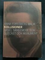 Kollisioner : Aksel Sandemose som outcast och monument