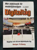 Elektronik f&ouml;r modellj&auml;rnv&auml;gen Digitalt&aring;g : byggtips och r&aring;d om digitalstyrda t&aring;g