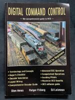 Digital command control : the comprehensive guide to DCC
