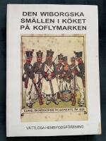 Wiborgska sm&auml;llen i k&ouml;ket och andra h&auml;ndelser p&aring; Blacken