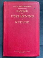 Handbok f&ouml;r Utstakning af kurvor &aring; j&auml;rnv&auml;gs- och landsv&auml;gslinjer. L&auml;mpad efter metersystemet. 