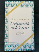 V&aring;ra klokaste ordspr&aring;k och citat