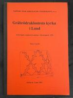 Gr&aring;br&ouml;draklostrets kyrka i Lund. Arkeologisk schakt&ouml;vervakning 1992.