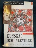 Kunskap och inlevelse : essayer och minnen