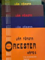 V&aring;r f&ouml;rsta orkester. H&auml;fte 1-4