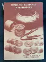 Trade and exchange in prehistory : studies in honour of Berta Stjernquist