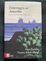 Er&ouml;vringen av Amerika - Spanien och Nya v&auml;rlden 1492-1580