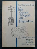 Fr&aring;n optisk telegraf till fingerskiva. N&aring;gra h&auml;ndelser och data ur Karlskrona telestationens 100-&aring;riga tillvaro