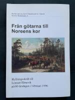 Fr&aring;n g&ouml;tarna till Noreens kor - hyllningsskrift till Lennart Elmevik p&aring; 60-&aring;rsdagen 2 februari 1996