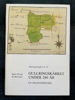  Gullringsk&auml;rret under 280 &aring;r. En odlingshistorik. Haningebygden nr 16. 