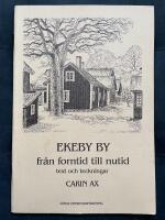  Ekeby by fr&aring;n forntid till nutid