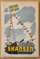 Skansen 1891 - 1941 jubileums&aring;ret 