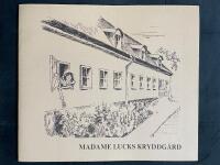 Madame Lucks kryddg&aring;rd : en beskrivning av kryddg&aring;rden p&aring; Roslagsmuseets g&aring;rd, Norrt&auml;lje