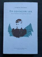 En genialisk lek - kritik och &ouml;verskridande i Selma Lagerl&ouml;fs tidiga f&ouml;rfattarskap