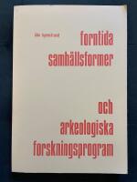 Forntida samh&auml;llsformer och arkeologiska forskningsprogram