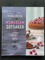 Smarta s&ouml;tsaker - utan socker, gluten och mj&ouml;lk