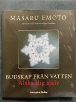 Budskap fr&aring;n vatten : &Auml;lska dig sj&auml;lv