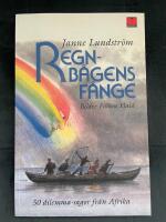 Regnb&aring;gens f&aring;nge - 50 dilemma-sagor fr&aring;n Afrika