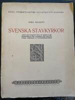  Svenska stavkyrkor j&auml;mte iakttagelser &ouml;ver de Norska samt redog&ouml;relse f&ouml;r i Danmark och England k&auml;nda l&auml;mningar av stavkonstruktioner 