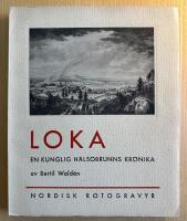 Loka - en kunglig h&auml;lsobrunns kr&ouml;nika