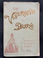  Fr&aring;n Vesterhafvet till Dalarne. Resehandbok f&ouml;r en f&auml;rd med Bergslagernas Jernv&auml;gar mellan G&ouml;teborg och Falun. Med 106 illustrationer, profil- och plankarta i 12 blad &ouml;fver Bergslagernas Jernv&auml;gar samt karta &ouml;fver Sveriges Jernv&auml;gar