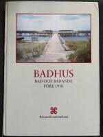 Badhus - bad och badande f&ouml;re 1950