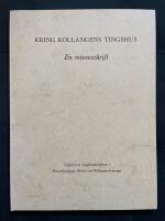  Kring Koll&auml;ngens tingshus. En minnesskrift