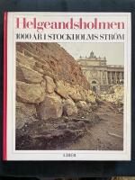 Helgeandsholmen - 1000 &aring;r i Stockholms str&ouml;m 