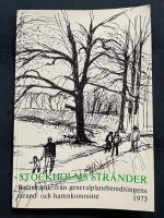 Stockholms str&auml;nder. Bet&auml;nkande fr&aring;n generalplaneberedningens strand- och hamnkommitt&eacute; 1973