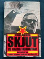 Skjut de galna hundarna! - ber&auml;ttelsen om Stalins &aring;klagare Vysjinskij och hans tid