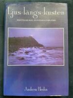 Ljus l&auml;ngs kusten - ber&auml;ttelser fr&aring;n tio svenska fyrplatser