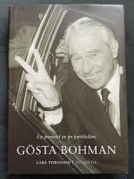 G&ouml;sta Bohman - ett portr&auml;tt av en partiledare