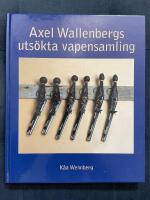 Axel Wallenbergs uts&ouml;kta vapensamling
