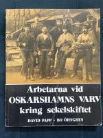  Arbetarna vid Oskarshamns varv kring sekelskiftet : Tv&aring; studier 