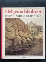 Helgeandsholmen - 1000 &aring;r i Stockholms str&ouml;m 