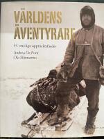 V&auml;rldens &auml;ventyrare - 53 otroliga uppt&auml;cktsf&auml;rder