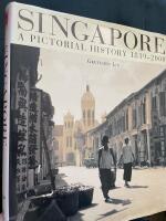 Singapore : A Pictorial History 1819-2000