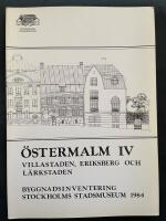 &Ouml;stermalm : byggnadsinventering 4. Villastaden, Eriksberg och L&auml;rkstaden : byggnadshistorisk inventering 1976-1984