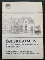 &Ouml;stermalm : byggnadsinventering 4. Villastaden, Eriksberg och L&auml;rkstaden : byggnadshistorisk inventering 1976-1984