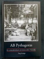 AB Pythagoras - en verkstadsindustri och kulturmij&ouml; i Norrt&auml;lje
