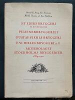 S:t Eriks bryggeri p&aring; Kungsholmen, Pilsenerbryggeriet, Gustaf Piehls bryggeri, F. W. Billes bryggeri m.fl., Aktiebolaget Stockholms bryggerier 1889-1910 