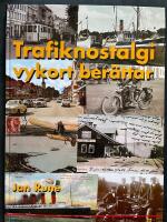 Trafiknostalgi - vykort ber&auml;ttar : en bildkavalkad fr&aring;n 1900-talet