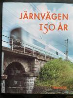 J&auml;rnv&auml;gen 150 &aring;r - 1856-2006